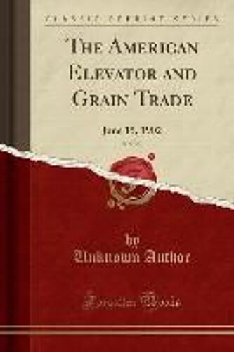 Author, U: American Elevator And Grain Trade, Vol. 20