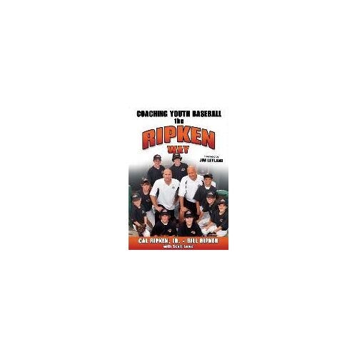 Coaching Youth Baseball The Ripken Way