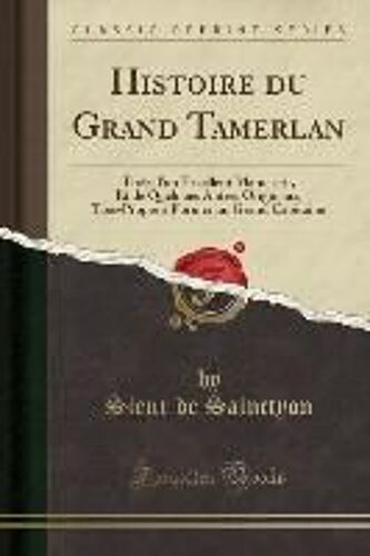Sainctyon, S: Histoire Du Grand Tamerlan