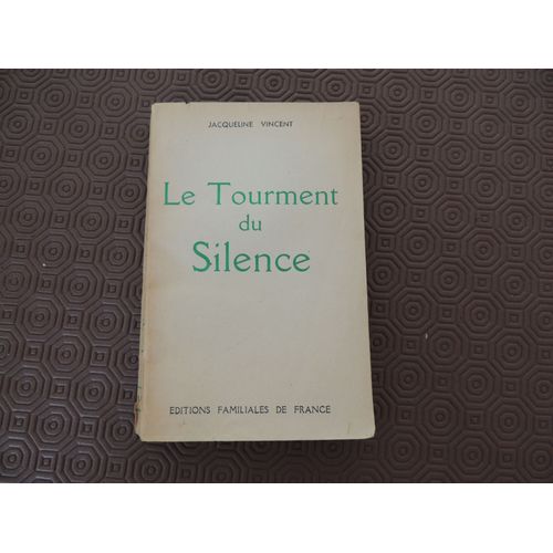 Le Tourment Du Silence