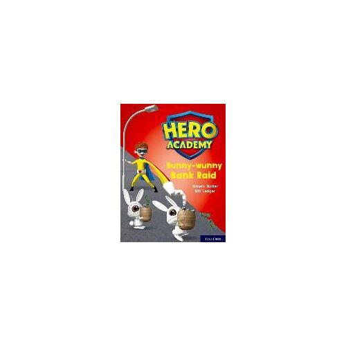 Hero Academy: Oxford Level 7, Turquoise Book Band: Bunny-Wunny Bank Raid