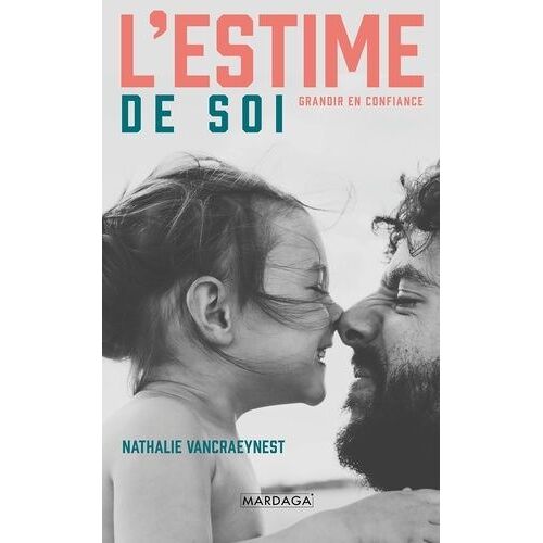 L'estime De Soi - Grandir En Confiance