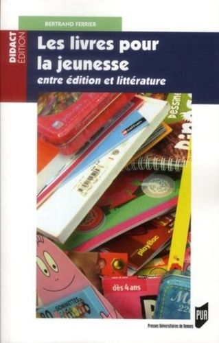 Les Livres Pour La Jeunesse - Entre Édition Et Littérature