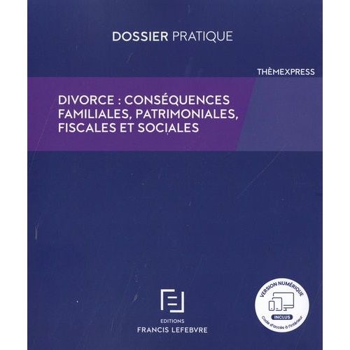 Divorce : Conséquences Familiales, Fiscales Et Sociales