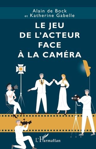 Le Jeu De L?Acteur Face À La Caméra