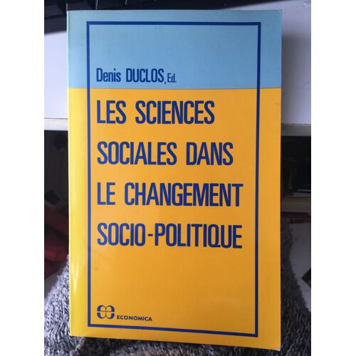 Les Sciences Sociales Dans Le Changement Socio-Politique - Colloque Tenu À Paris, Les 6-7-Mai 1983