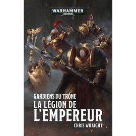 Gardiens Du Trône - La Légion De L'empereur