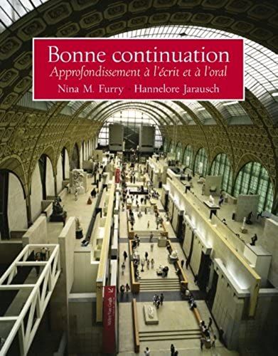 Bonne Continuation: Approfondissement À L'écrit Et À L'oral