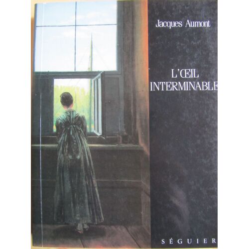 L'oeil Interminable - Cinéma Et Peinture