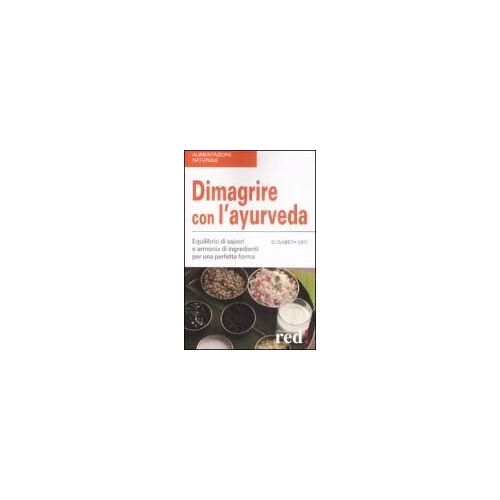 Veit, E: Dimagrire Con L'ayurveda. Equilibrio Di Sapori E Ar