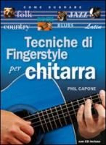Tecniche Di Fingerstyle Per Chitarra. Con Cd Audio
