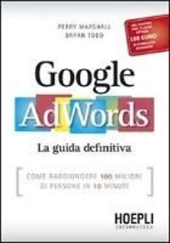 Todd, B: Google Adwords. La Guida Definitiva