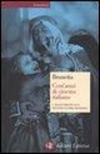 Cent'anni Di Cinema Italiano - Dalle Origini Alla Seconda Guerra Mondiale
