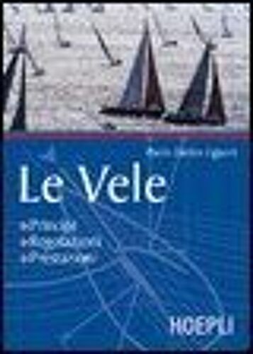 Le Vele. Principi, Regolazioni, Prestazioni