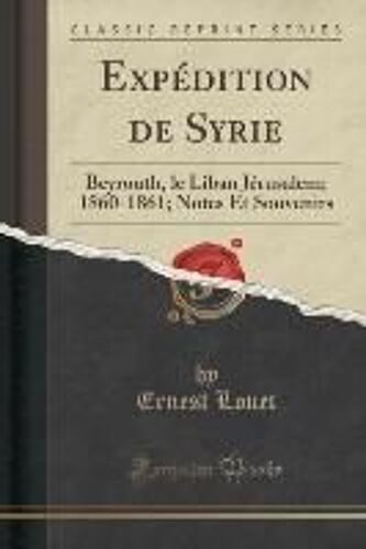 Louet, E: Expédition De Syrie