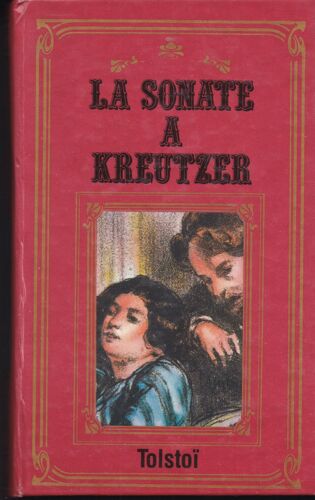Sonate À Kreutzer ; Le Bonheur Conjugal ; Les Cosaques