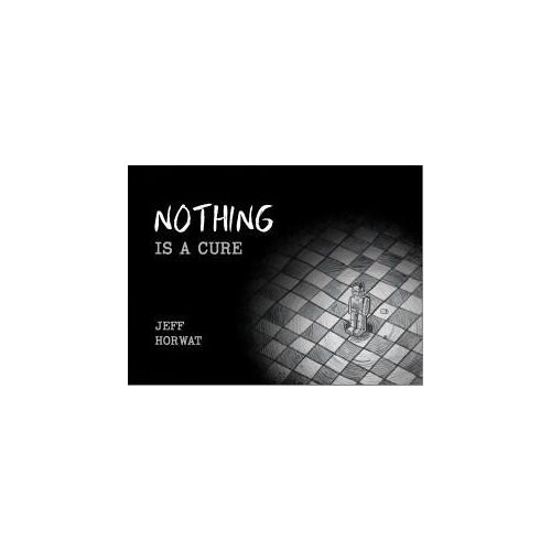 Nothing Is A Cure