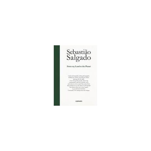 Sebastiao Salgado: From My Land To The Planet