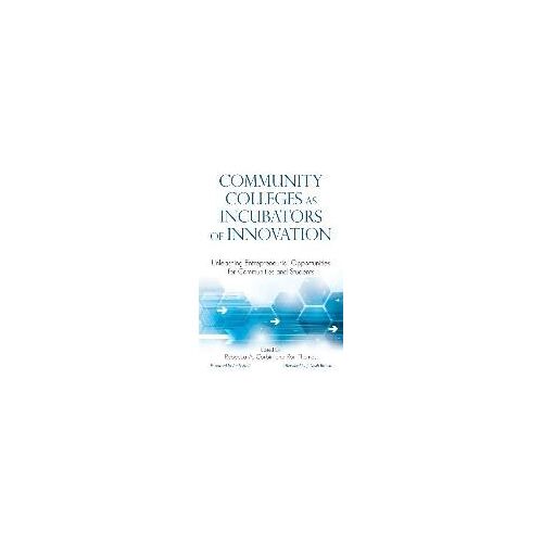 Community Colleges As Incubators Of Innovation
