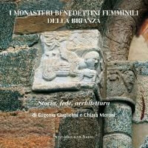 I Monasteri Benedettini Femminili Della Brianza