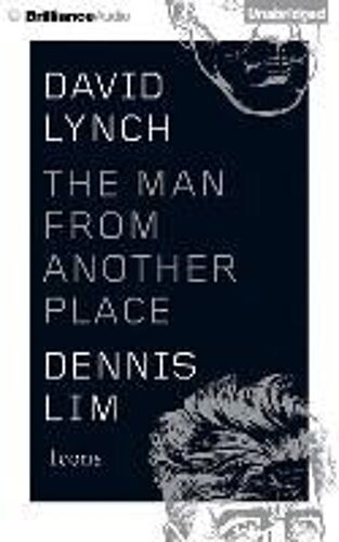 David Lynch: The Man From Another Place