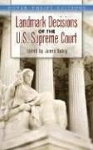 Landmark Decisions Of The U.S. Supreme Court
