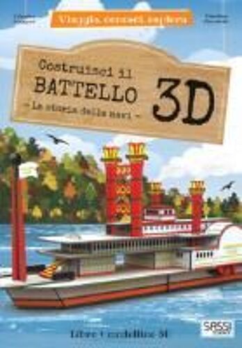 Bonaguro, V: Costruisci Il Battello 3d. La Storia Delle Navi