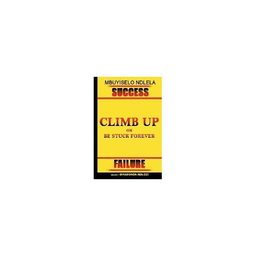 Climb Up Or Be Stuck Forever