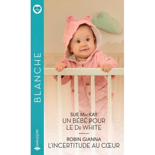 Un Bébé Pour Le Dr White - L'incertitude Au Coeur