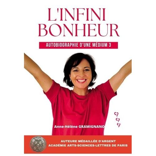 Autobiographie D'une Médium - Tome 3, L'infini Bonheur