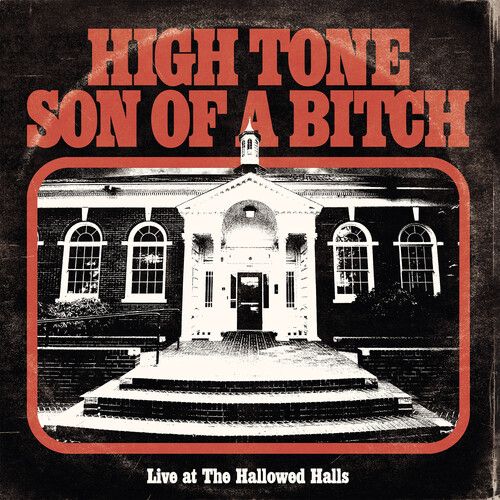 High Tone Son Of A B - Live At The Hallowed Halls [Vinyl]
