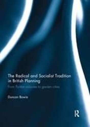 The Radical And Socialist Tradition In British Planning Rpd