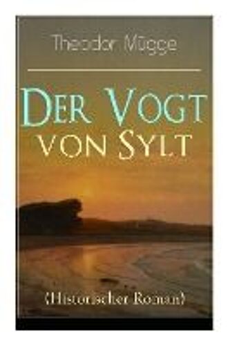 Der Vogt Von Sylt (Historischer Roman)
