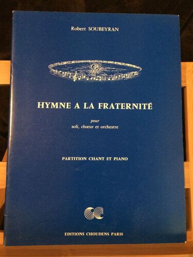 Robert Soubeyran Hymne A La Fraternité Partition Chant Piano Éditions Choudens
