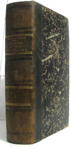 Histoire Générale De L'église Depuis La Création Jusqu'à Nos Jours Tome Troisième