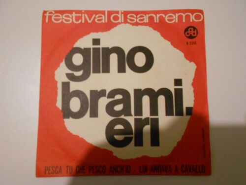 Gino Bramieri : Pesca Tu Che Pesco Anch'io / Lui Andava A Cavallo (Italie)
