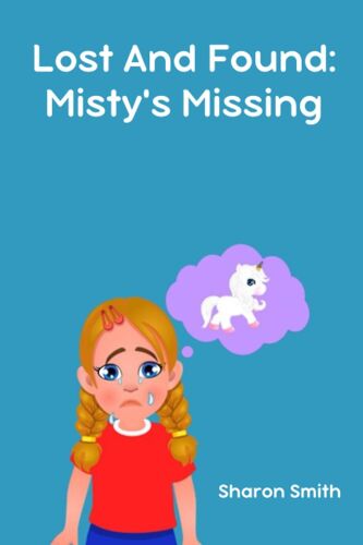 Magical Lost And Found 1: Misty The Unicorn Is Missing