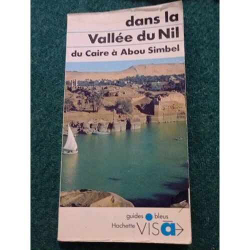 Livre De 1984: Dans La Vallée Du Nil,Du Caire À Abou Simbel.