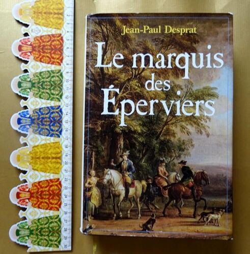 Le Marquis Des Eperviers, Jean-Paul Desprat, France Loisirs, 1988