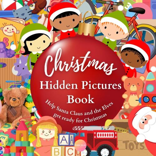 Christmas Hidden Pictures Book Help Santa Claus And The Elves Get Ready For Christmas: Holiday Brain Game, Puzzle For Kindergarten Kids, Challenge ... And Boys, Aged 3-7, Story With Minimal Words