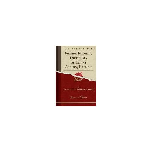 Company, P: Prairie Farmer's Directory Of Edgar County, Illi