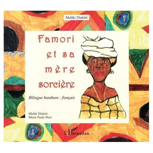 Famori Et Sa Mère Sorcière - Edition Bilingue Bambara-Français