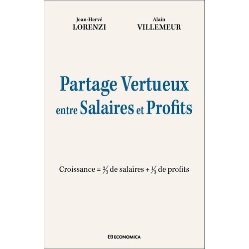 Partage Vertueux Entre Salaires Et Profits - Croissance = 2/3 De Salaires + 1/3 De Profits