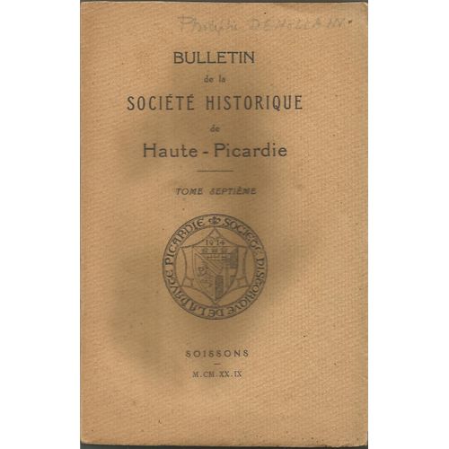 Bulletin De La Société Historique De Haute-Picardie