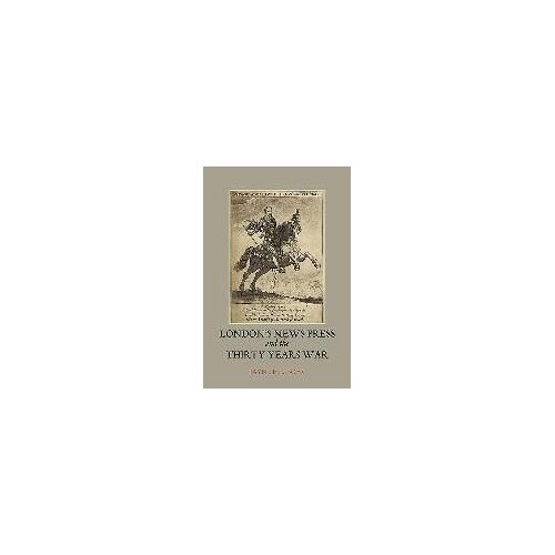 London's News Press And The Thirty Years War