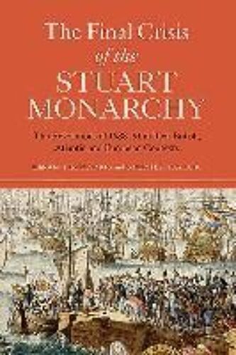 Final Crisis Of The Stuart Monarchy