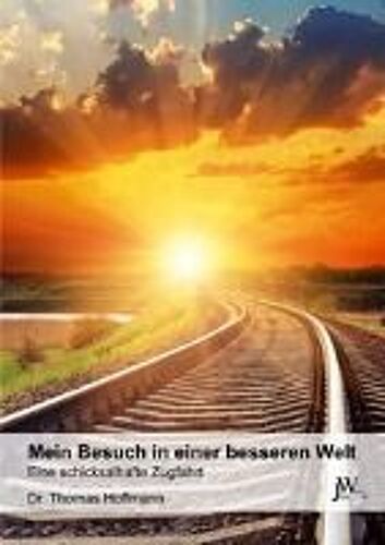 Mein Besuch In Einer Besseren Welt