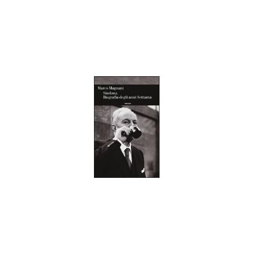 Sindona. Biografia Degli Anni Settanta