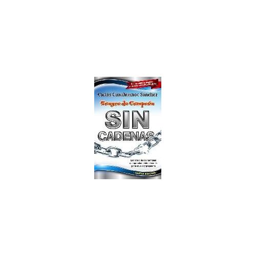 Sin Cadenas: La Primera Novela De Asertividad Para Adolescentes Y Adultos