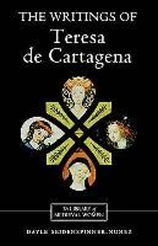 The Writings Of Teresa De Cartagena